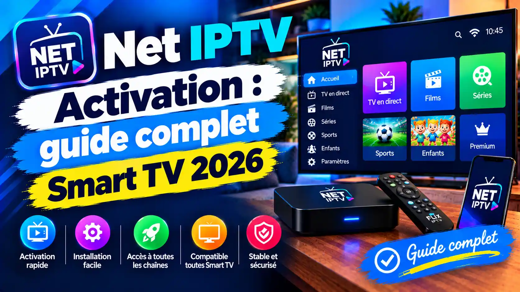 Net IPTV Activation en 2026 : configuration Smart TV, adresse MAC et ajout d’une playlist M3U